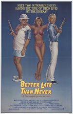 Watch Better Late Than Never 123movies
