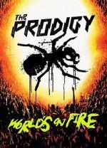 Watch The Prodigy: World\'s on Fire 123movies