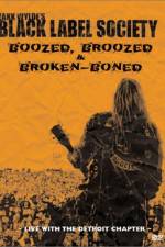 Watch Black Label Society Boozed Broozed & Broken-Boned 123movies
