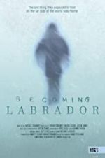 Watch Becoming Labrador 123movies