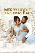 Watch Merry Liddle Christmas Baby 123movies