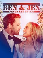 Watch Ben Affleck & Jennifer Lopez: Never Say Never 123movies