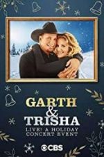 Watch Garth & Trisha Live! A Holiday Concert Event 123movies