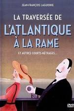 Watch La traversée de l'Atlantique à la rame 123movies