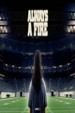 Watch Always a Fire 123movies