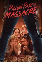 Watch Pillow Party Massacre 123movies
