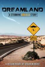 Watch Dreamland: A Storming Area 51 Story 123movies
