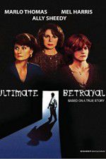 Watch Ultimate Betrayal 123movies