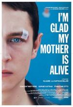 Watch I\'m Glad My Mother Is Alive 123movies