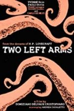 Watch H.P. Lovecraft: Two Left Arms 123movies