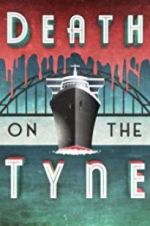 Watch Death on the Tyne 123movies