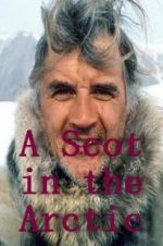 Watch A Scot in the Arctic 123movies