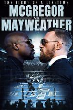 Watch The Fight of a Lifetime: McGregor vs Mayweather 123movies