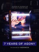 Watch 7 Years of Agony: The Making of Norman 123movies