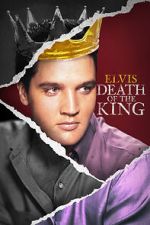 Watch Elvis: Death of the King 123movies