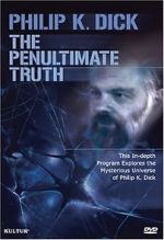 Watch The Penultimate Truth About Philip K. Dick 123movies