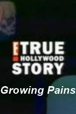 Watch E True Hollywood Story -  Growing Pains 123movies