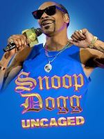 Watch Snoop Dogg: Uncaged 123movies