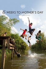 Watch 6 Weeks to Mother\'s Day 123movies