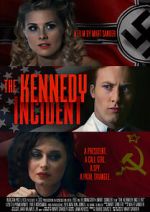 Watch The Kennedy Incident 123movies