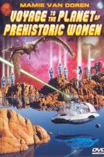 Watch Voyage to the Planet of Prehistoric Women 123movies