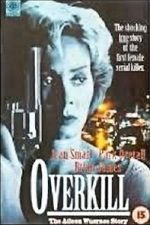 Watch Overkill: The Aileen Wuornos Story 123movies