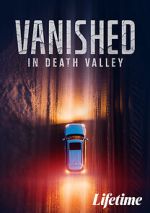 Watch Vanished in Death Valley 123movies