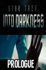 Watch Star Trek Into Darkness Prologue 123movies