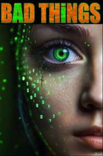 Watch Bad Things 123movies