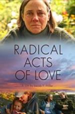 Watch Radical Acts of Love 123movies
