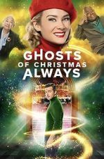 Watch Ghosts of Christmas Always 123movies