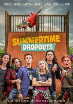 Watch Summertime Dropouts 123movies