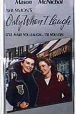 Watch Only When I Laugh 123movies