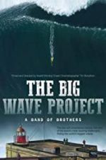 Watch The Big Wave Project 123movies