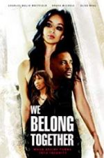 Watch We Belong Together 123movies