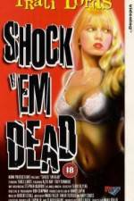 Watch Shock 'Em Dead 123movies