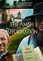 Watch The Amish and the Reformation 123movies