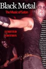 Watch Black Metal: The Music Of Satan 123movies
