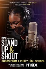 Watch Stand Up & Shout: Songs From a Philly High School 123movies