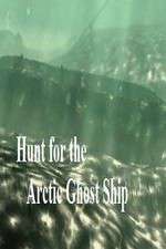 Watch Hunt for the Arctic Ghost Ship 123movies