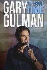 Watch Gary Gulman Its About Time 123movies