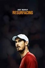 Watch Andy Murray: Resurfacing 123movies