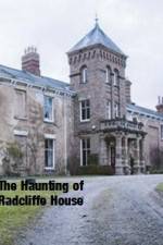 Watch The Haunting Of Radcliffe House 123movies