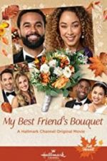 Watch My Best Friend\'s Bouquet 123movies