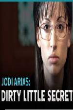Watch Jodi Arias - Dirty Little Secret 123movies