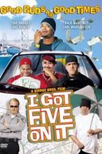 Watch I Got Five on It 123movies