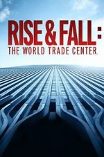 Watch Rise and Fall: The World Trade Center 123movies