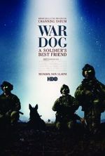 Watch War Dog: A Soldier\'s Best Friend 123movies
