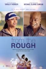 Watch From the Rough 123movies