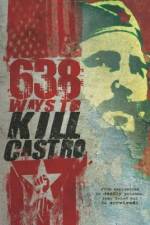 Watch 638 Ways to Kill Castro 123movies
